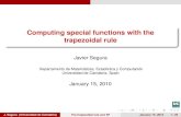Computing special functions with the trapezoidal rule · trapezoidal rule Javier Segura Departamento de Matemáticas, Estadística y Computación Universidad de Cantabria, Spain ...