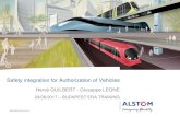 Safety integration for Authorization of Vehicles...ALSTOM - 11/07/2017 –P 3 Authorization to place railway vehicles in service The Interoperability Directive: defines the process
