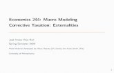 Economics 244: Macro Modeling Corrective Taxation ...vr0j/244-20/vcorrtax244-20.pdf · externality: costs imposed on others internality: costs imposed on the individual themselves