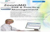 EHR & Practice Management · •Medical Billing: Clean Claims system, payer connectivity, online claims status. ZoomMD Electronic Health Record (EHR) and Practice Management (PM)