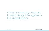 Community Adult Learning Program - Alberta.ca · 2020. 5. 19. · 2.1. Advanced Education The Community Adult Learning Program is supported by Government of Alberta policy. The following