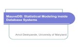 MauveDB: Statistical Modeling inside Database Systemsamol/MauveDB/Overview.pdf · 2007. 7. 13. · Statistical Modeling of Sensor Data No support in database systems --> Database