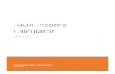 IHDA Income Calculator ... Page 2 of 9 Purpose of the IHDA Income Calculator The IHDA Income Calculator