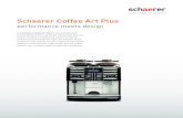 Schaerer Coffee Art Plus...Schaerer Coffee Art Plus performance meets design The Schaerer Coffee Art Plus is the ultimate blend between performance and design. Packed with features