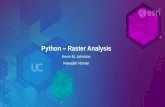 Python- Raster Analysis - Recent Proceedings...Raster analysis –Preparing the data •To prepare and manage raster data -Displaying-Adding, copying, deleting, etc.-Mosaic, Clip,