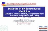 Statistics in Evidence Based Medicine - Veterans Affairs · 2012. 6. 15. · Statistics in Evidence Based Medicine Lecture 2: Analysis of study designs for binary outcomes (Proportions