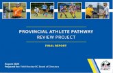 Final Report - FHBC Provincial Athlete Pathway Review ...€¦ · Field Hockey BC is the Provincial Sports Organization (PSO) dedicated to supporting and developing field hockey in