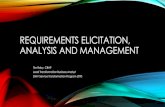 Requirements Elicitation, Analysis and Management ELICITATION AND COLLABORATION •BABOK® v3 chapter 4: • The Elicitation and Collaboration knowledge area is composed of the following