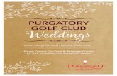 PURGATORY Weddings GOLF CLUB · 2019. 3. 4. · If you are planning a wedding or reception, Purgatory Golf Club is your perfect choice. The beautiful lodge-style destination makes