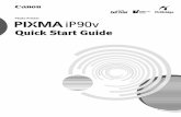 Quick Start Guidegdlp01.c-wss.com/gds/5/0900006045/01/ip90v_qsg_us_v1.pdf · Photo Printer Quick Start Guide QT 5-0848-V 01 XXXXXXXX ©CANON INC. 2005 PRINTED IN VIETNAM The following