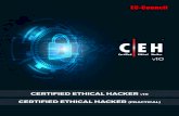 CERTIFIED ETHICAL HACKER...hacking training Program that any information security professional will need. Since its inception in 2003, the Certified Ethical Hacker has been the absolute