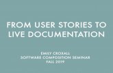 FROM USER STORIES TO LIVE DOCUMENTATIONscg.unibe.ch/.../2019-12-17-Croxall-FromUserStories.pdf · 2019. 12. 17. · DOCUMENTATION ON AN IDE • How to model projects on an IDE using