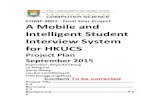 COMP 4801 - Final Year Project A Mobile and Intelligent ... · A Mobile and Intelligent Interview System for HKU CS deliverable, challenges to explain how we implement the project.