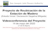 Proyecto de Reubicación de la Estación de Madera … · 2020. 6. 29. · San Joaquin Joint Powers Authority Proyecto de Reubicación de la Estación de Madera (Estudio Inicial