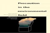 Precaution in the environmental - Federal Council · for regulation of the new procedures and their possible application in the environment. Currently, the authorities in Switzerland