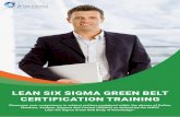 LEAN SIX SIGMA GREEN BELT CERTIFICATION TRAINING...2019/07/26  · 6 Months Complimentary Access to LSSGB E-Learning Lean Six Sigma Green Belt Sample Exam papers Instructor-led Classroom