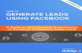 HOW TO GENERATE LEADS USING FACEBOOK · 2015. 4. 29. · 4 HOW TO GENERATE LEADS USING FACEBOOK 5 HOW TO GENERATE LEADS USING FACEBOOK HOW TO GENERATE LEADS USING FACEBOOK CONTENTS.