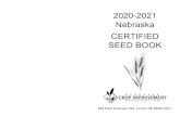 2020-2021 Nebraska CERTIFIED SEED BOOK BOOKS/2020Small.pdf · date of test, the percentage by weight of pure seed, other crop seed, weed seed, and inert matter. By studying the CERTIFIED