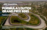 TBD 2021 FORMULA 1 DUTCH GRAND PRIX 2021...FORMULA 1 DUTCH GRAND PRIX 2021 TBD 2021 Amsterdam, Netherlands Race and ticket packages are subject to F1 & FIA approval. Paddock Club Packages
