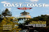 2017 FALL MAGAZINE COAST TO COAST...COAST TO COAST FALL MAGAZINE 2017 3TRAVEL 12 A WisconsinGetaway The Superlatives of Door County STORY AND PHOTOS BY DAVE G. HOUSER 20 Clear Surf