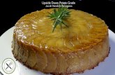 potato gratin upside down · 2015. 12. 4. · Upside Down Potato Gratin Recipe / make a day ahead. Yield: 8 to 10 Servings 9 ea. 3 lb. (1350g) Yukon gold potatoes, peeled Jus Mixture