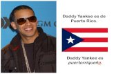 Daddy Yankee es de Puerto Rico. - Home Improvement Blogsenoritamakrinos.weebly.com/uploads/7/1/6/6/7166401/...Daddy Yankee es puertorriqueño. Shakira es de Colombia. Shakira es colombiana.