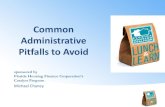 Common Administrative Pitfalls to Avoid...2016/01/12  · Tips to Avoid Pitfalls •Creating LHAPs •File documentation or unclear written agreements •Selecting applicants •Working