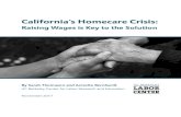 California’s Homecare Crisis · page 3 CLIFORNI’S HOMECRE CRISIS: Raising Wages is ey to the Solution Sarah Thomason and nnette Bernhardt UC Berkeley Labor Center • Because
