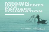 MISSION INVESTMENTS - David and Lucile Packard Foundation · 2015. 10. 14. · 2 3 CONTENTS Foreword 4 The Packard Foundation’s approach to mission investing 6 Learning to maximize