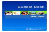 Budget Book - Gloucestershire County Council · Pages Projected Gross Expenditure, Income & Net Expenditure 2019/20 1 Budgeted Net Expenditure 2019/20 2 Specific Revenue Grant Funding