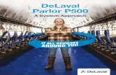 DeLaval Parlor P500 · The DeLaval Parlor P500 is the central point of your total milking system. This means it is critical that the whole system from pre-entry all the way to exit