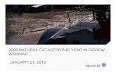 2009 NATURAL CATASTROPHE YEAR IN REVIEW WEBINAR …Insured U.S. Winter Storm Losses, 1980 - 2009 Other U.S. Natural Catastrophes in 2009 Winter storm losses in 2008 were the lowest