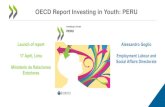 OECD Report Investing in Youth: PERU · •The OECD has a longer than 20-year experience on youth policy challenges and in 2013 launched the OECD Action Plan for Youth, which provides
