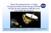 New Developments in Field PblGtA(FPGA)Programmable ......New Developments in Field PblGtA(FPGA)Programmable Gate Array (FPGA) Single Event Upsets (SEUs) and FilFail-Sf St t iSafe Strategies