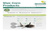 Corn WANT TO TALK? Products - Vive Crop Protection · Corn Products AZteroid® FC 3.3 is the first fertilizer-compatible fungicide for corn growers. It provides systemic, broad-spectrum