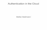 Authentication in the Cloud€¦ · Wants growing user base Track data to make money Make other depending on identity service Identity Provider. Existing Solutions Own User Management