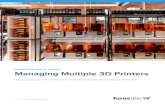 FORMLABS WHITE PAPER: Managing Multiple 3D Printers...End-to-End 3D Printing in 7 Steps Understanding the full 3D printing process will help you think through the setup and management