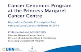 Cancer Genomics Program at the Princess Margaret …...Personalizing Cancer Medicine in 2014 Philippe Bedard, MD FRCP(C) Princess Margaret Cancer Centre Division of Medical Oncology
