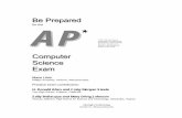 Be Prepared AP - Com Sci Gate · 2010. 7. 18. · CS-2 Chapter 6. Case Study 6.1. Introduction The Case Study is a component of AP CS exams that is based on a complete small software
