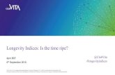 Longevity Indices: Is the time ripe? - Longevity Analytics | Club Vita · 2018. 9. 10. · 3 Introducing longevity swaps Provider (pension scheme or insurer) Provider Beneficiaries