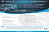 Biology Services BrochureOUR SERVICES Data to Insights Custom cura on services to accelerate your research BIOLOGY SERVICES At Excelra, we leverage our extensive scientiﬁc knowledgebase,