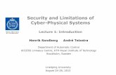 Security and Limitations of Cyber-Physical Systems · 2017. 1. 13. · Security and Limitations of Cyber-Physical Systems Lecture 1: Introduction Linköping University August 24-26,