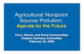 Agricultural Nonpoint Source Pollution · 2008. 12. 9. · Agricultural Nonpoint Source Pollution: Agenda for the Future Farm, Ranch, and Rural Communities Federal Advisory Committee