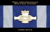 The Meritorious Service CrossThe Meritorious Service Cross | vii Introduction 2014 marks the 30th anniversary of the creation of the Meritorious Service Cross (MSC) by Her Majesty