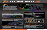 AURORA S EDM 上傳 - COUGAR · 2018. 11. 2. · REAL GEAR FOR REAL GAMERS WHERE COMFORT MEETS GAMING AURORAS Glowing Glory Aurora S is an excellent keyboard for gamers for three