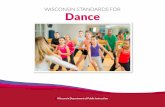 Wisconsin Standards for Dance...Grade bands of K-2, 3-5, 6-8, and 9-12 align to elementary, intermediate, middle, and high school levels. Grade bands K-2 and 3-5 indicators share knowledge