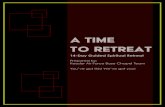 A time To Retreat...A TIME TO RETREAT: 14-Day Guided Spiritual Retreat 3 Understanding is the basis of care. What you would take care of you must first understand, whether it be a