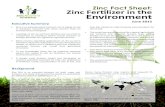 Zinc Fact Sheet: Zinc Fertilizer in the Environment · 2016. 12. 22. · only crop production through reduced yields, but also affect the health of humans eating food produced from