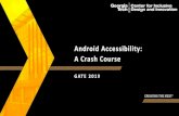 Android Accessibility: A Crash Course€¦ · Android Accessibility: A Crash Course GATE 2019. Center for Inclusive Design and Innovation CIDI creates practical solutions that work,