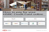 How to pay for your HSBC Credit Card online · 2020. 9. 5. · Pay through HSBC Mobile Banking. Back to Top. From the Main menu, click New Transaction. Choose the account to debit